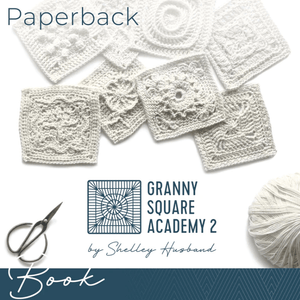 Granny Square Academy 2 Paperback by Shelley Husband